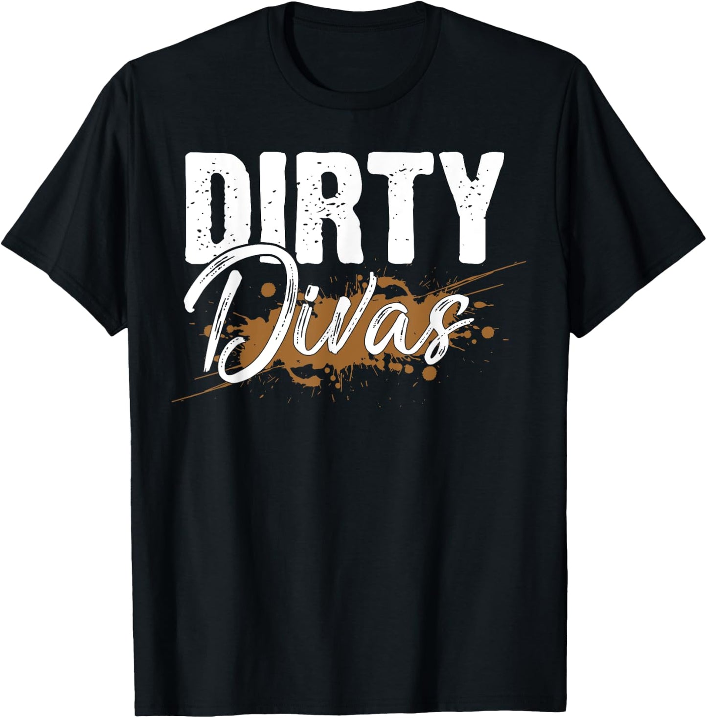 Dirty Divas Mud Run Team Marathon Runner Mudding T-Shirt - T-Shirt | Black