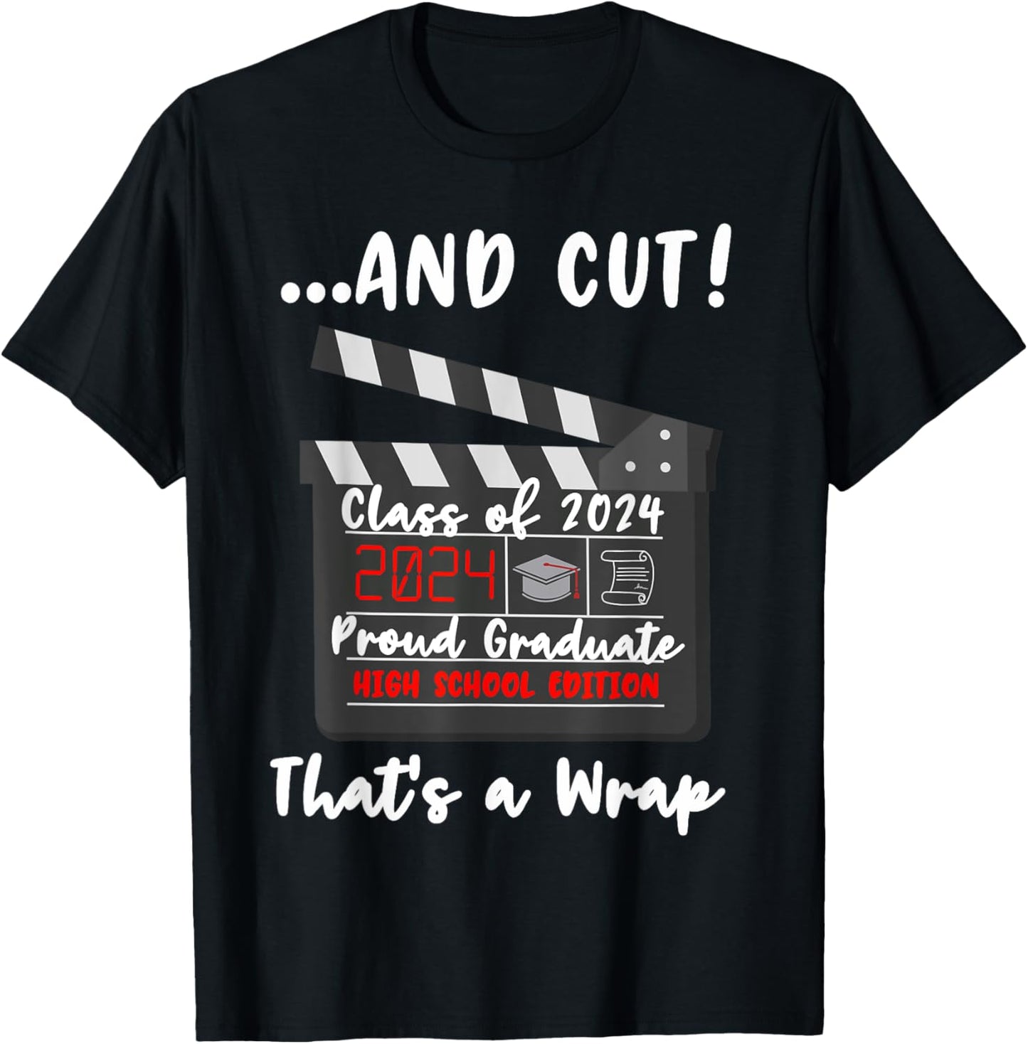 Class of 2024 Graduation Funny Graduate Quote High School T-Shirt - T-Shirt | Black