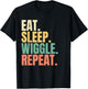Eat Sleep Wiggle Repeat T-Shirt - T-Shirt | Black