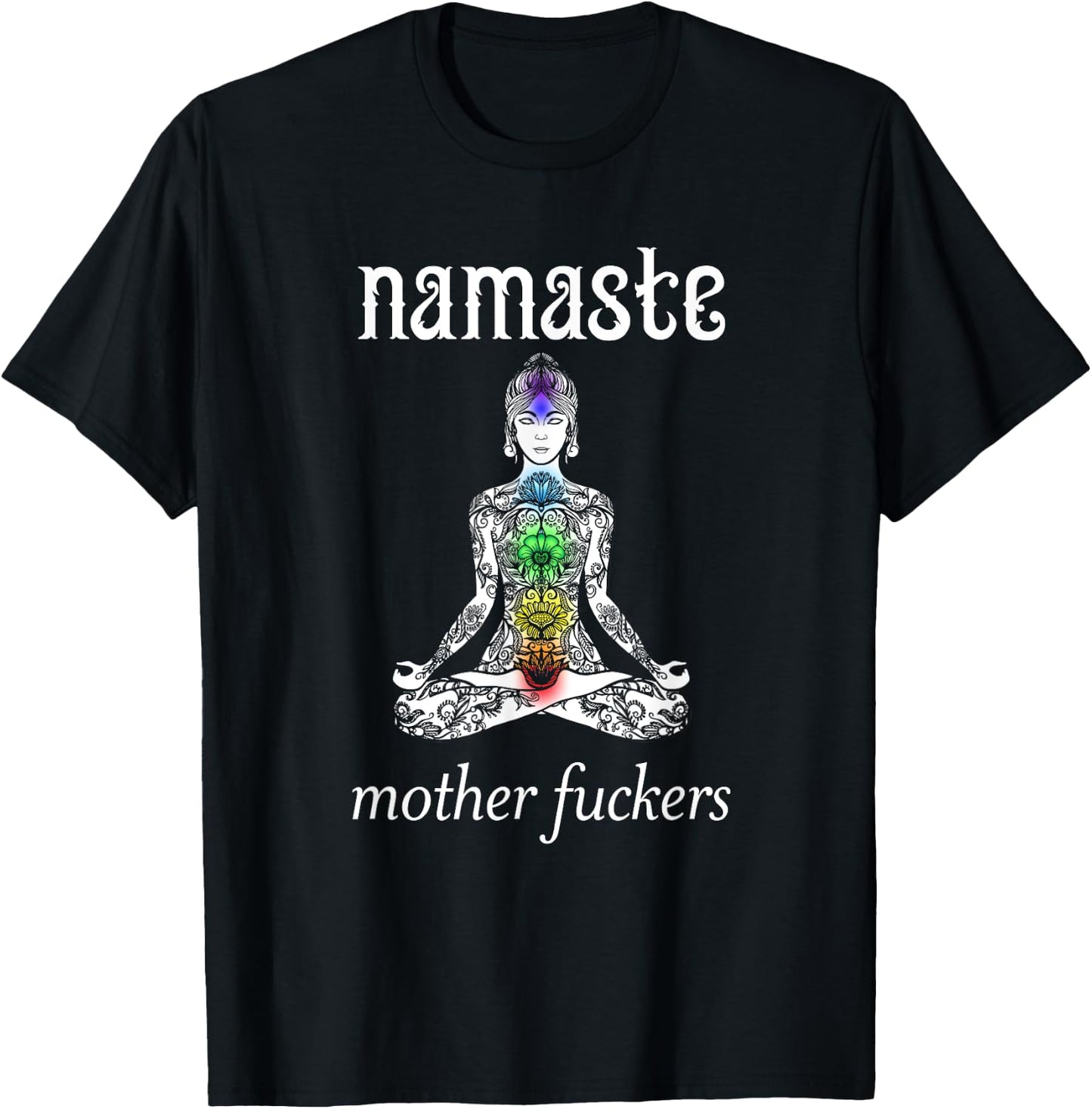Namaste Mother Fuckers Shirt | Rage Yoga Lotus Flower T-Shirt - T-Shirt | Black
