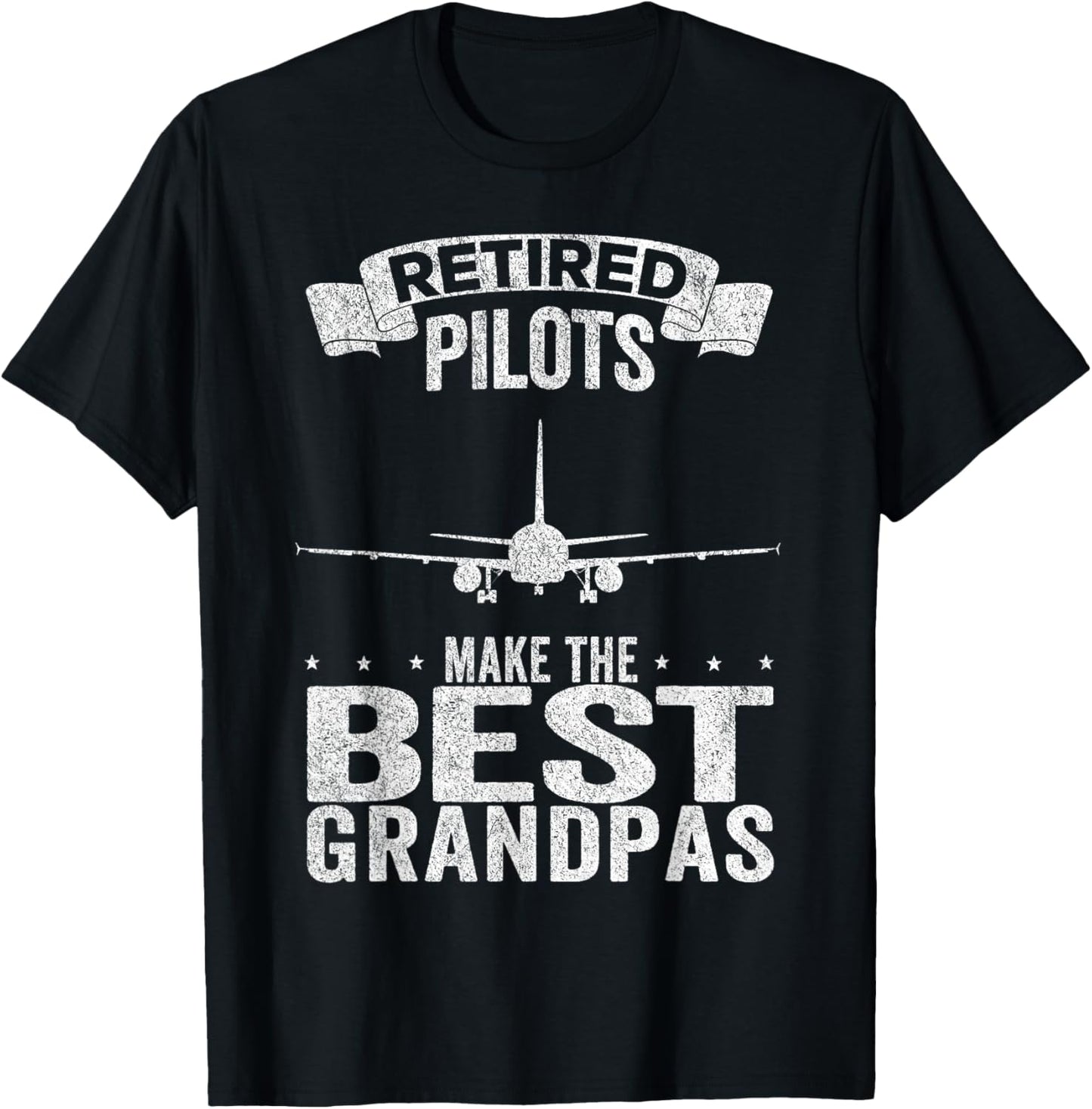 Retired Pilots Make The Best Grandpas Funny Retired Pilot T-Shirt - T-Shirt | Black