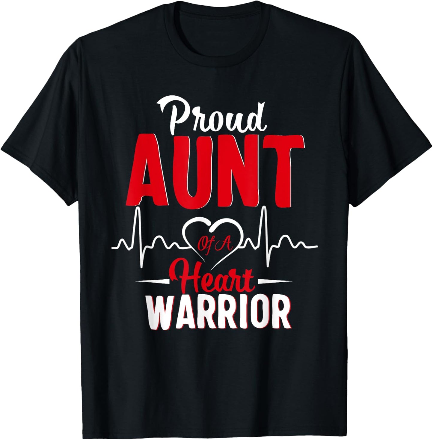 Proud Aunt of a Heart Warrior CHD Awareness shirt gift T-Shirt - T-Shirt | Black