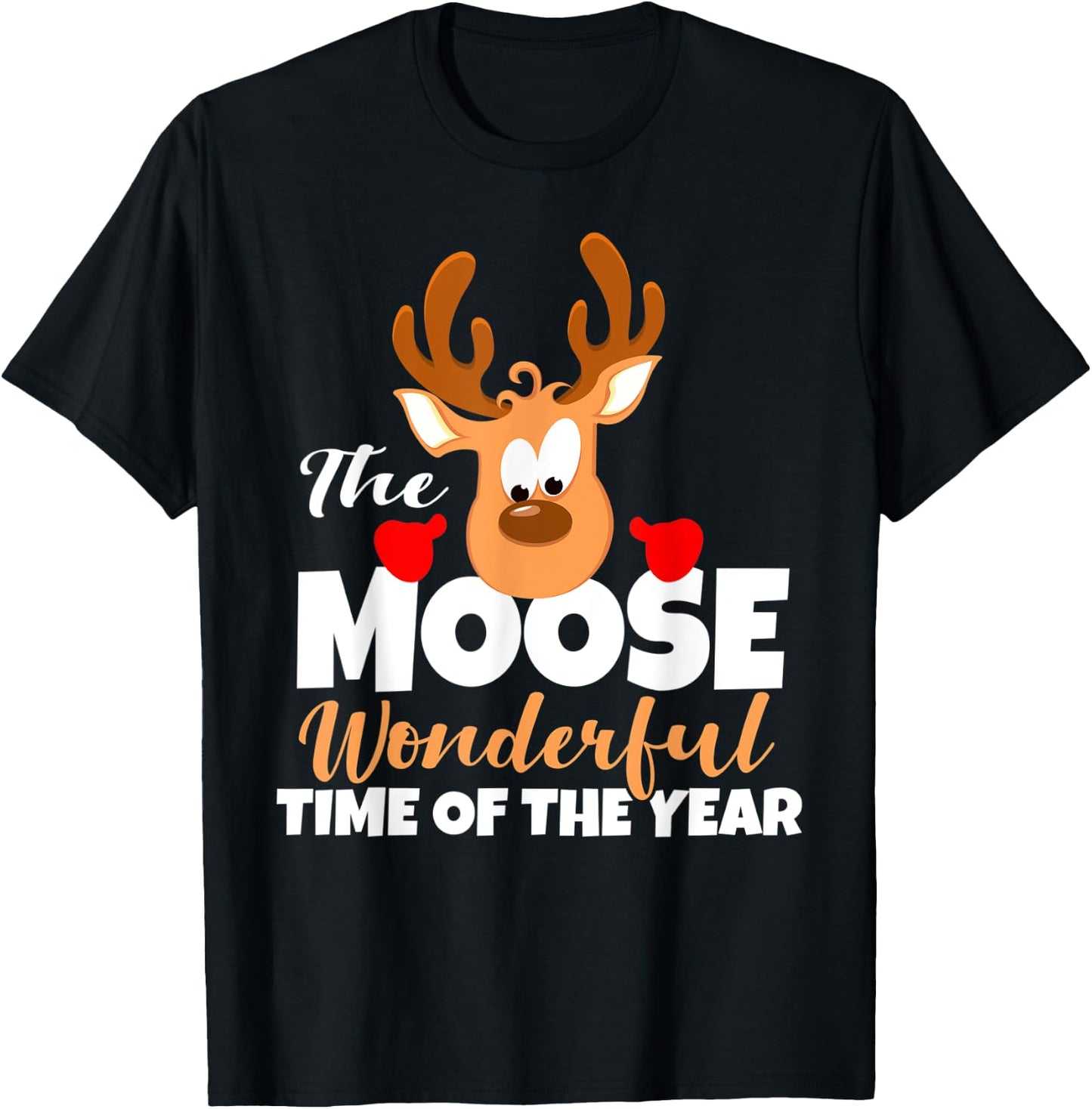The Moose Wonderful Time Of The Year Funny Christmas Gift T-Shirt - T-Shirt | Black