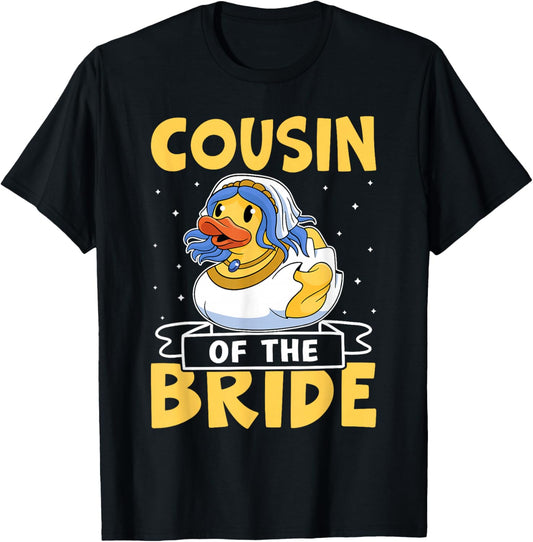Cousin Of The Bride Funny Duck T-Shirt - T-Shirt | Black