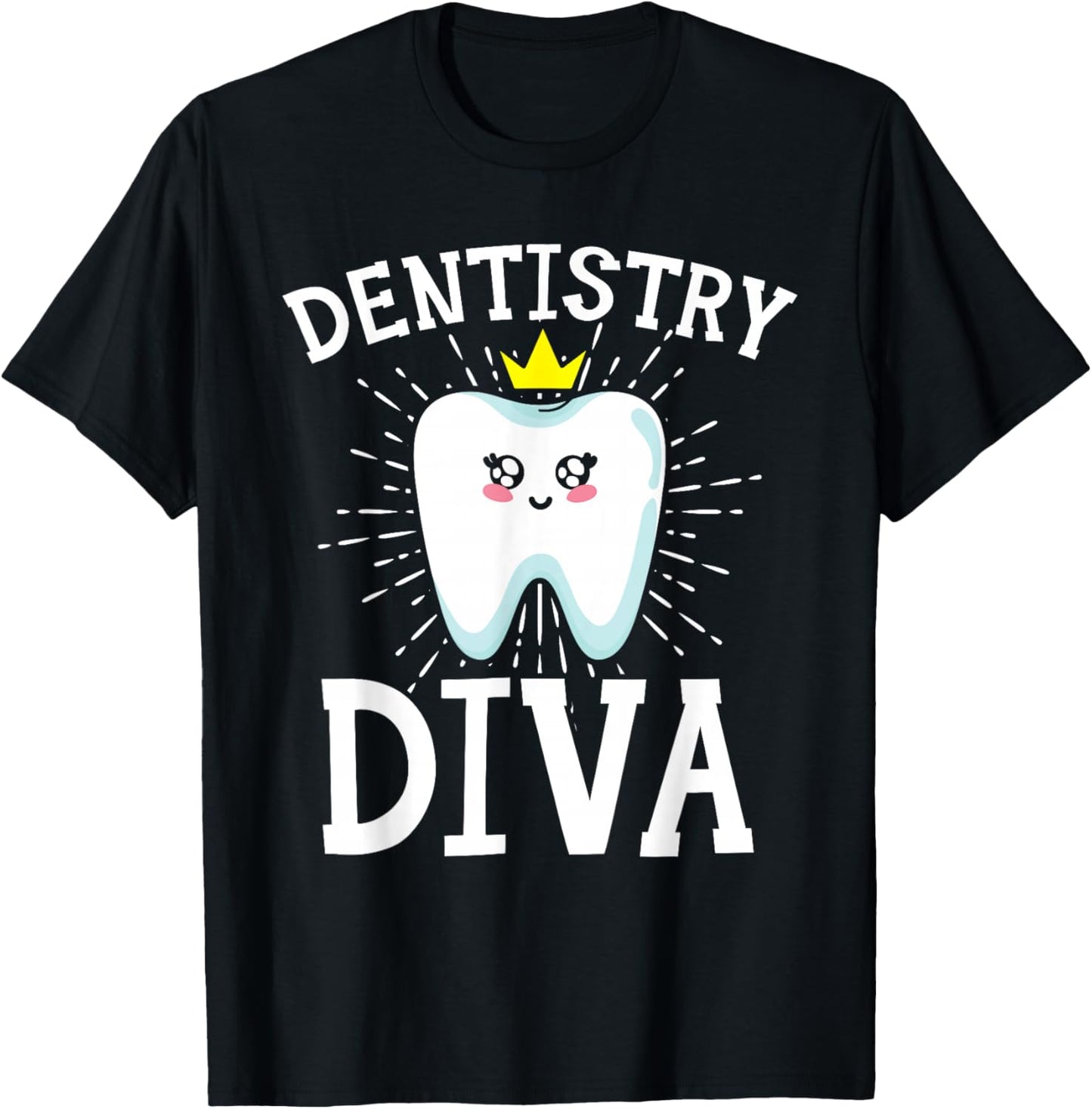 Dentistry Diva Dentist Teeth Dental Hygienist Tooth Doctor T-Shirt - T-Shirt | Black
