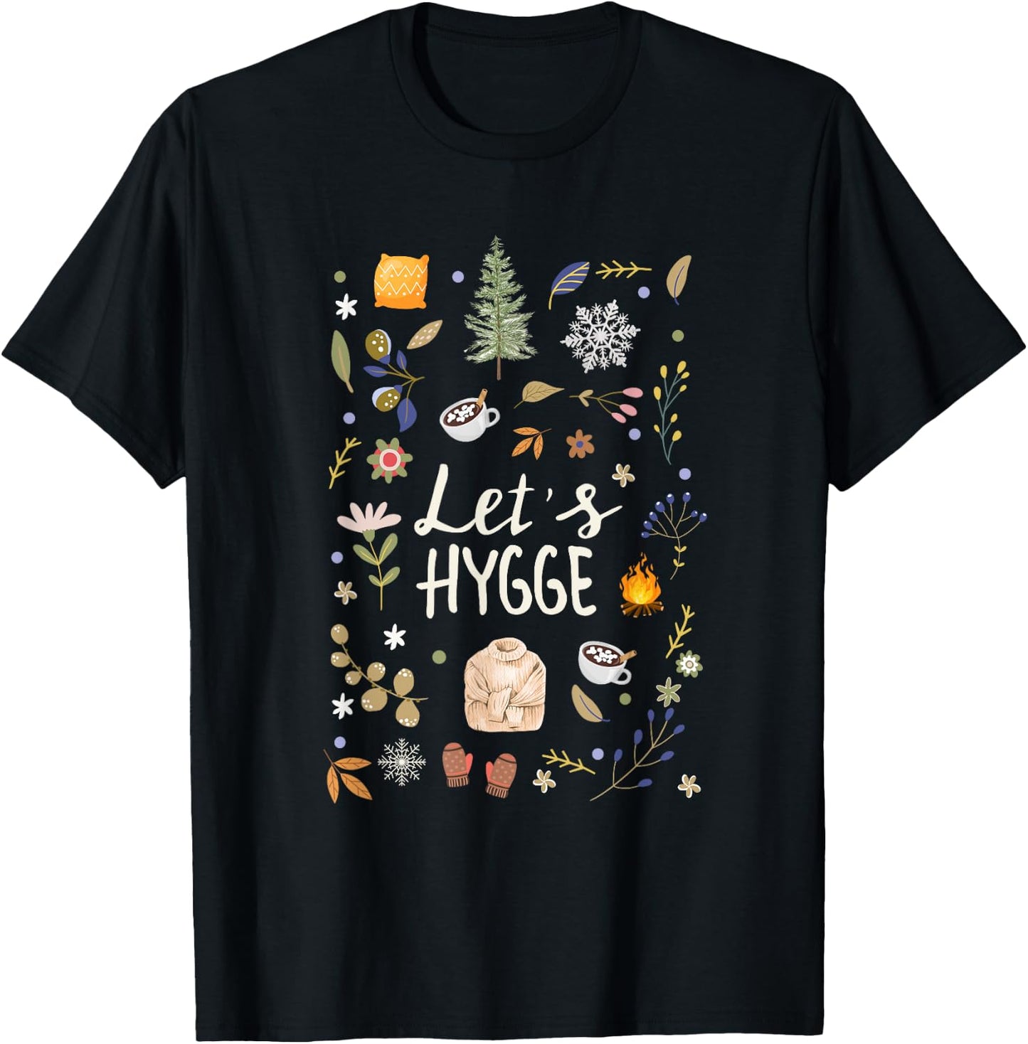 Get your Hygge On with this Let's Hygge Design T-Shirt - T-Shirt | Black