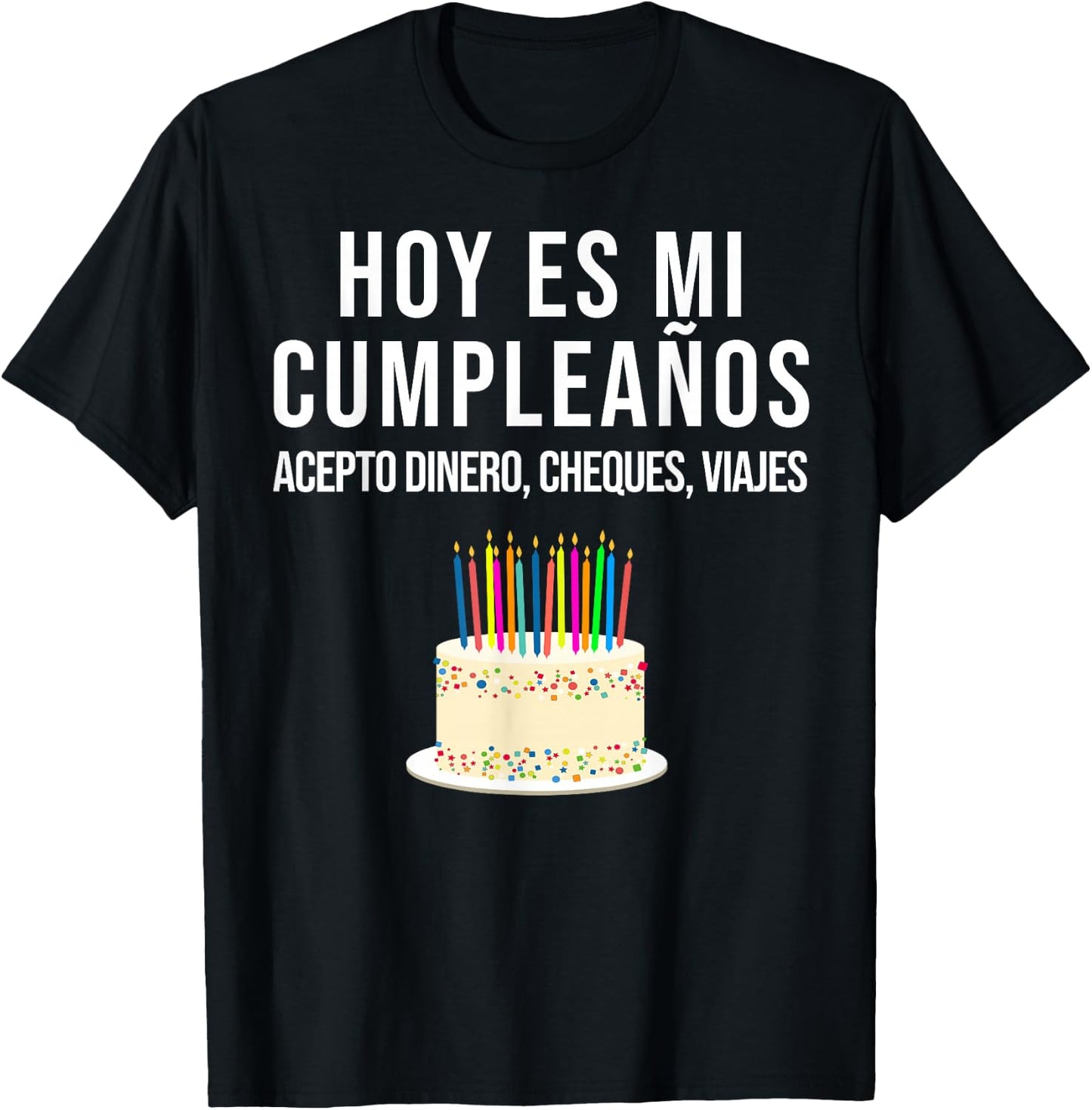 Hoy es Mi Cumpleaños Funny Birthday Gift Spanish Playera T-Shirt - T-Shirt | Black