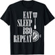 Eat Sleep Bbq Repeat Funny Barbecue Grilling Women Men Kids T-Shirt - T-Shirt | Black