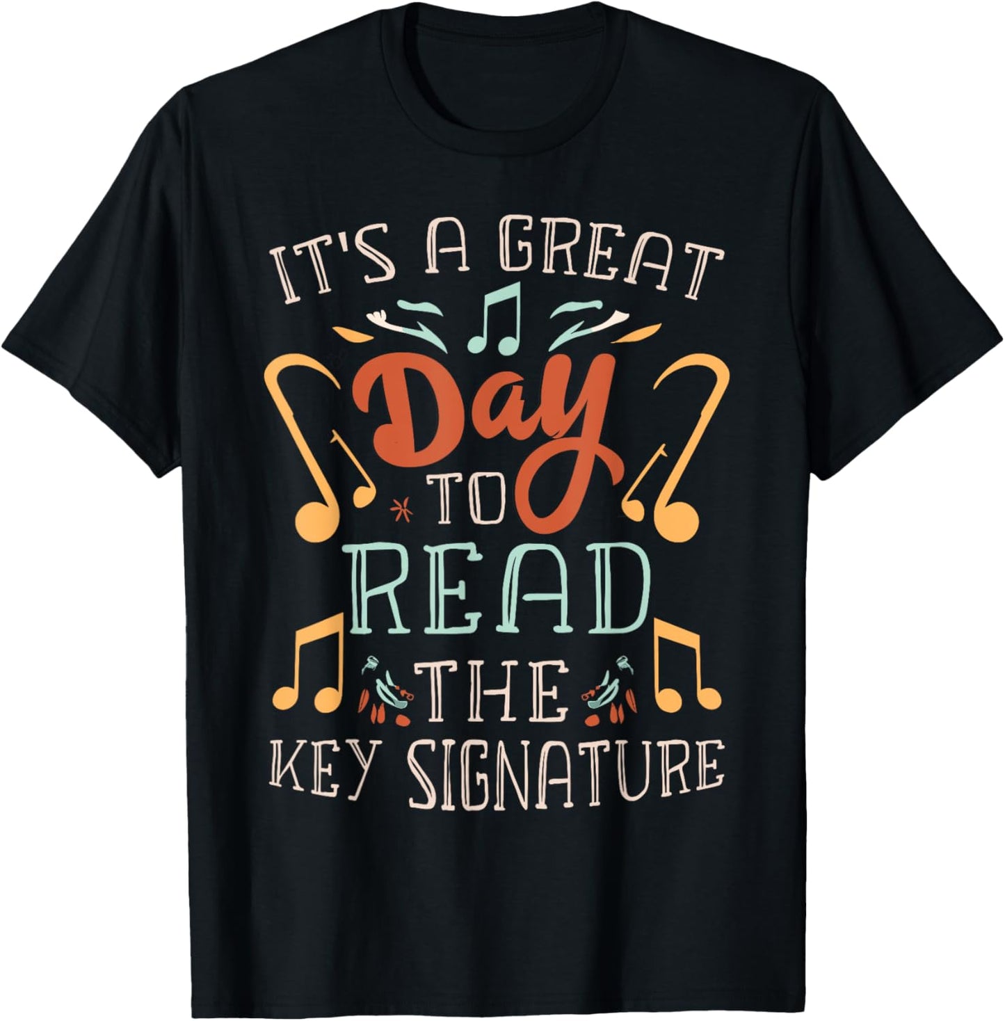 Funny Orchestra Director Great Day to Read the Key Signature T-Shirt - T-Shirt | Black