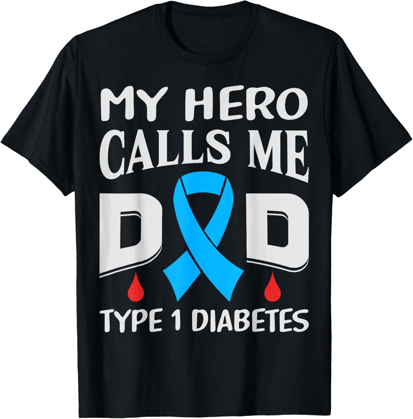 Hero Calls Me Dad Funny Diabetic Diabetes T1D Awareness T-Shirt - T-Shirt | Black