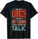 I'm not Yelling I'm an Art Teacher T-Shirt - T-Shirt | Black