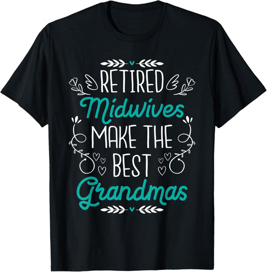 Retired Midwife - Retirement Doula Midwifery Birth Worker T-Shirt - T-Shirt | Black