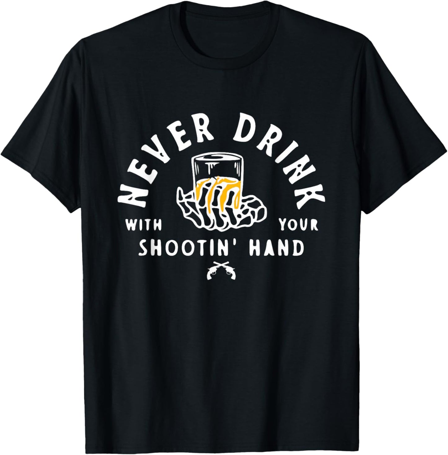 Retro Never Drink With Your Shooting Hand Cowboy Western Gun T-Shirt - T-Shirt | Black