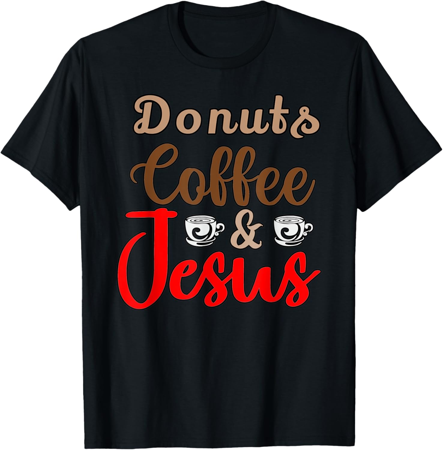 Donuts Coffee Jesus Christ Jesus Loves You John 3:16 Bible T-Shirt - T-Shirt | Black