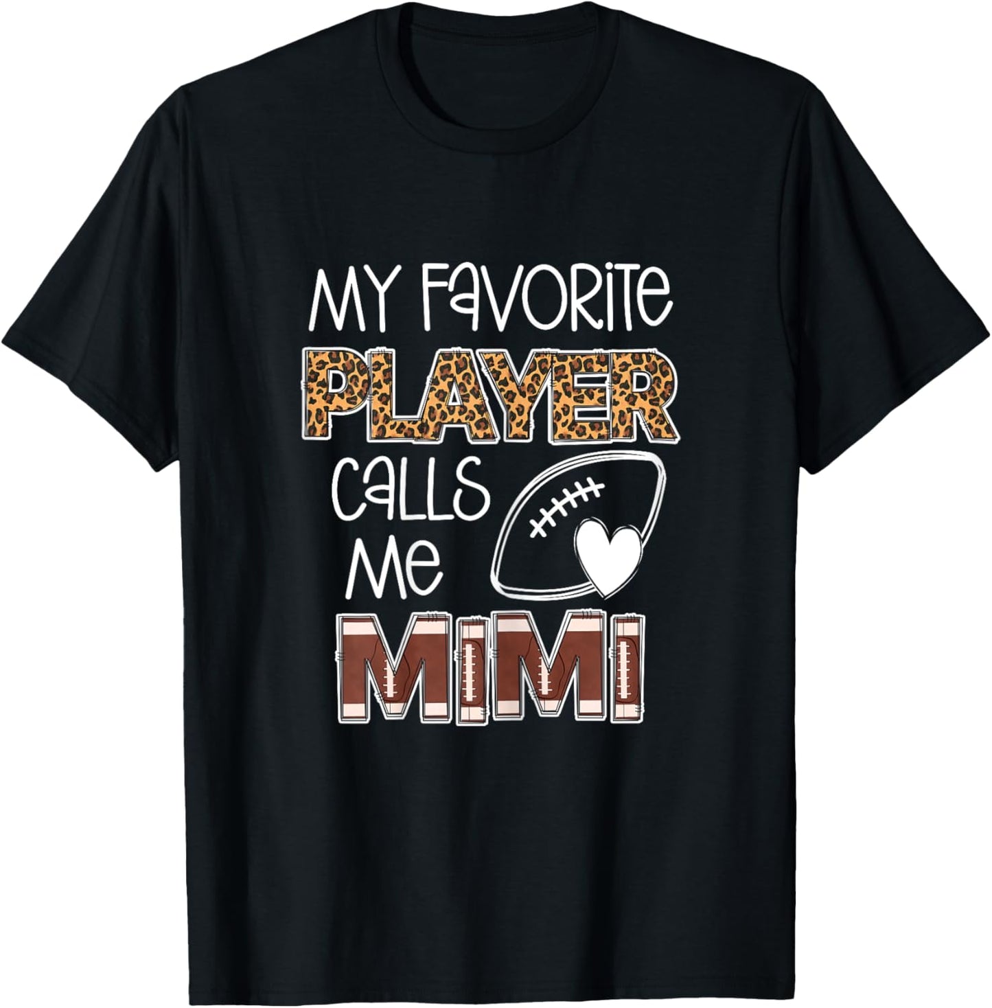 My Favorite Player Calls Me Mimi, Football Mimi, Grandma T-Shirt - T-Shirt | Black