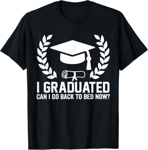 I Graduated Can I Go Back To Bed Now Fuuny Graduation 2026 T-Shirt - T-Shirt | Black