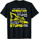 Funny Heavy Machinery Operator Shirt T-Shirt - T-Shirt | Black