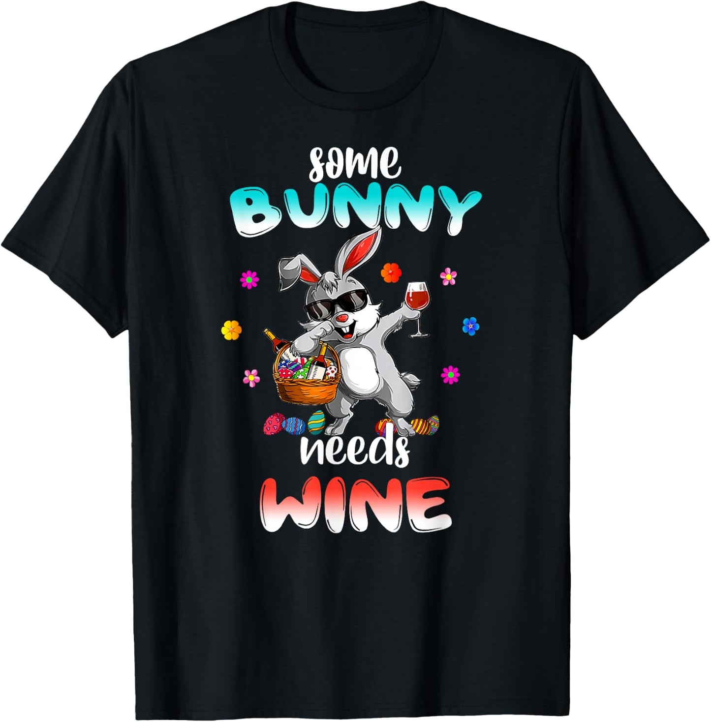 Some Bunny Needs Wine Funny Easter T-Shirt - T-Shirt | Black