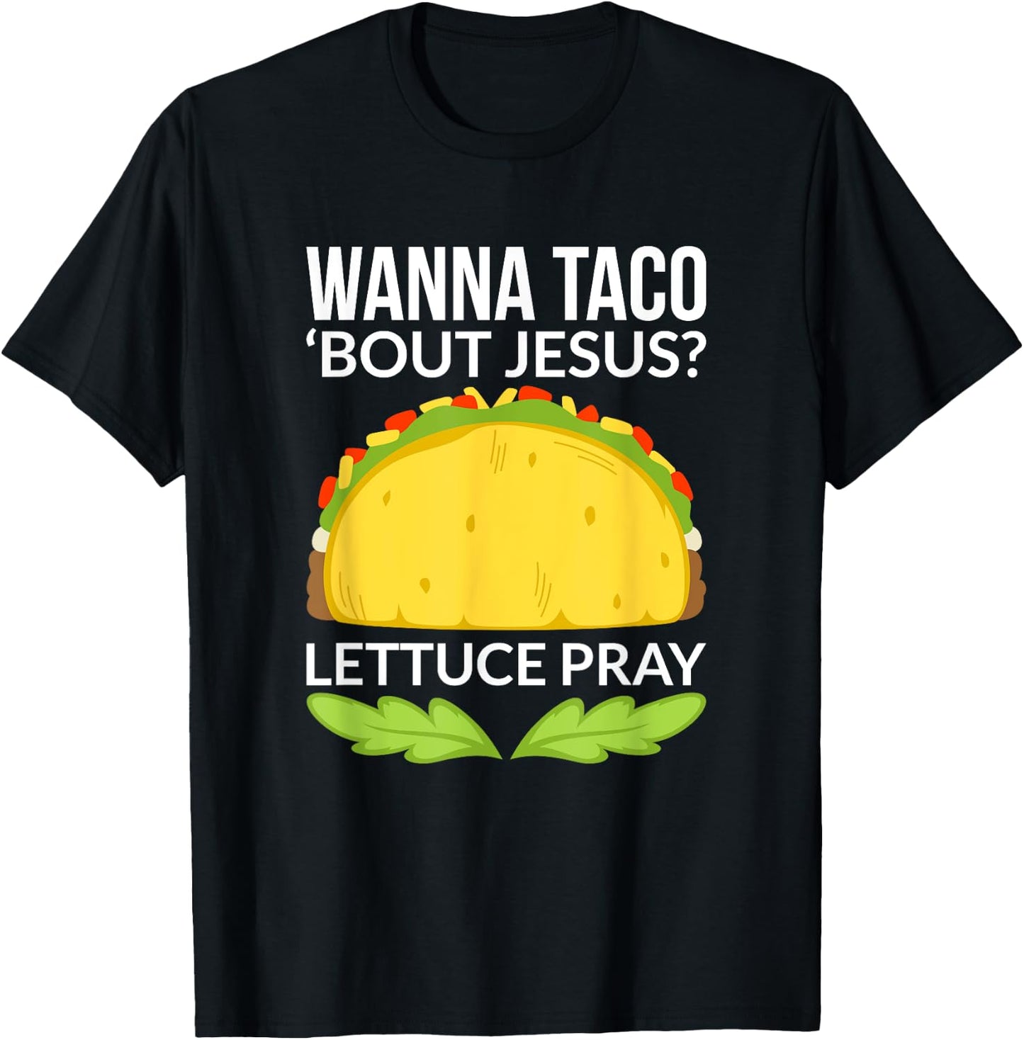 Funny Wanna Taco Bout Jesus Shirt Christian Gift T-Shirt - T-Shirt | Black