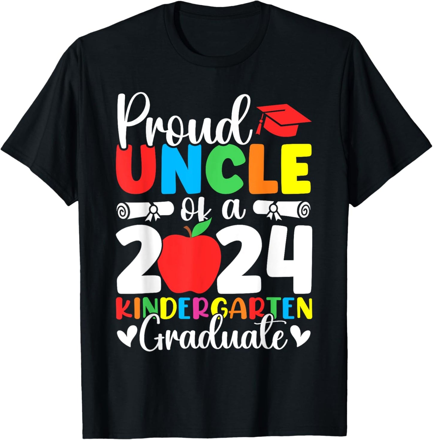 Proud Uncle Class of 2024 Kindergarten Graduate Graduation T-Shirt - T-Shirt | Black