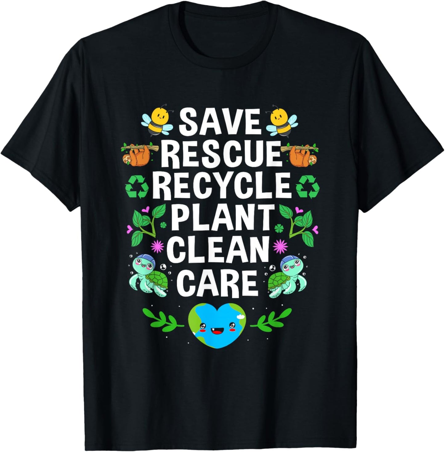 Earth Day Save Rescue Recycle Plant Clean Care T-Shirt - T-Shirt | Black