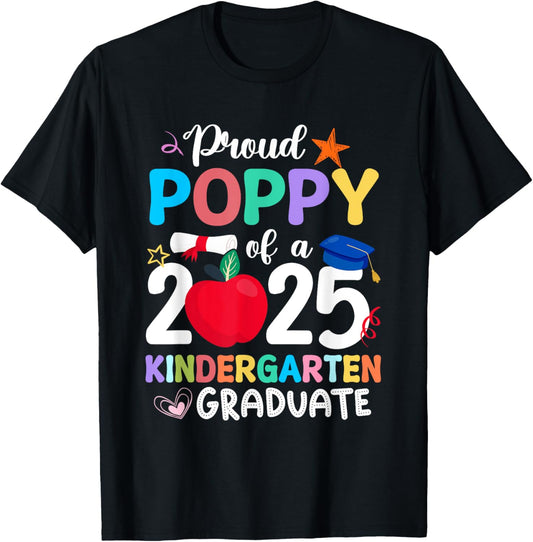 Proud Poppy Of A 2025 Kindergarten Graduation Grad Student T-Shirt - T-Shirt | Black