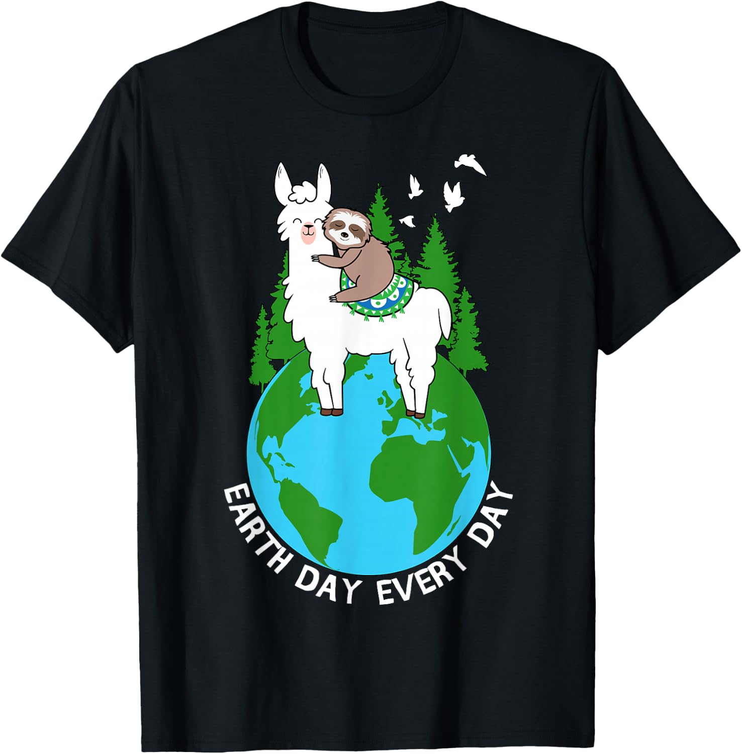 Earth Day Everyday Llama Sloth Cool Earth Day Lover Gift T-Shirt - T-Shirt | Black