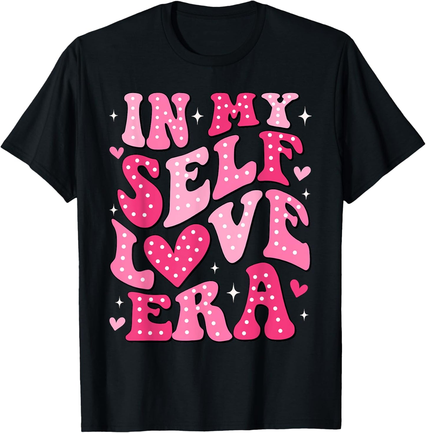 In My Self Love Era Valentines Day Self Love Club Women Girl T-Shirt - T-Shirt | Black