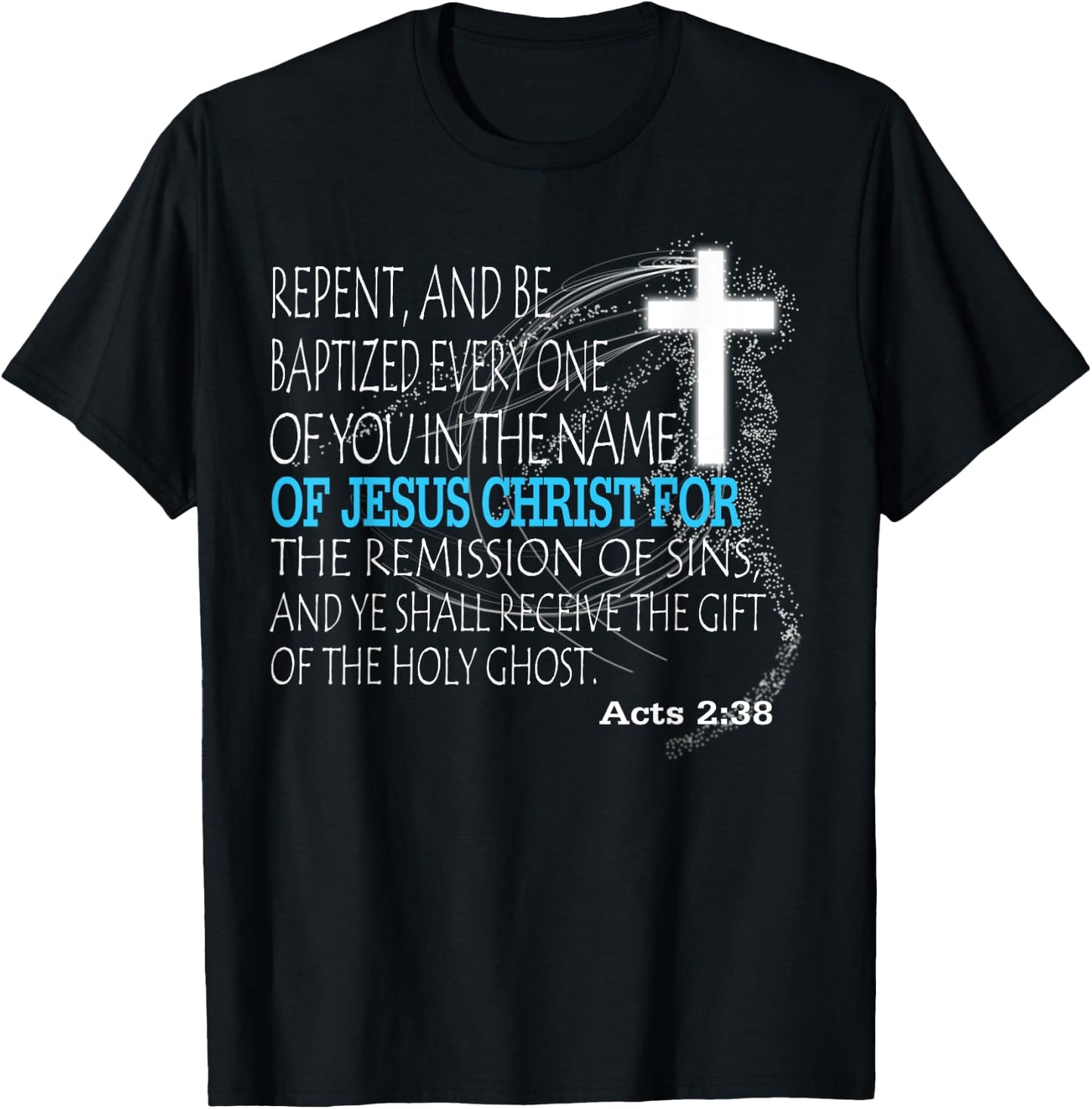 Acts 2:38 T-Shirt - T-Shirt | Black