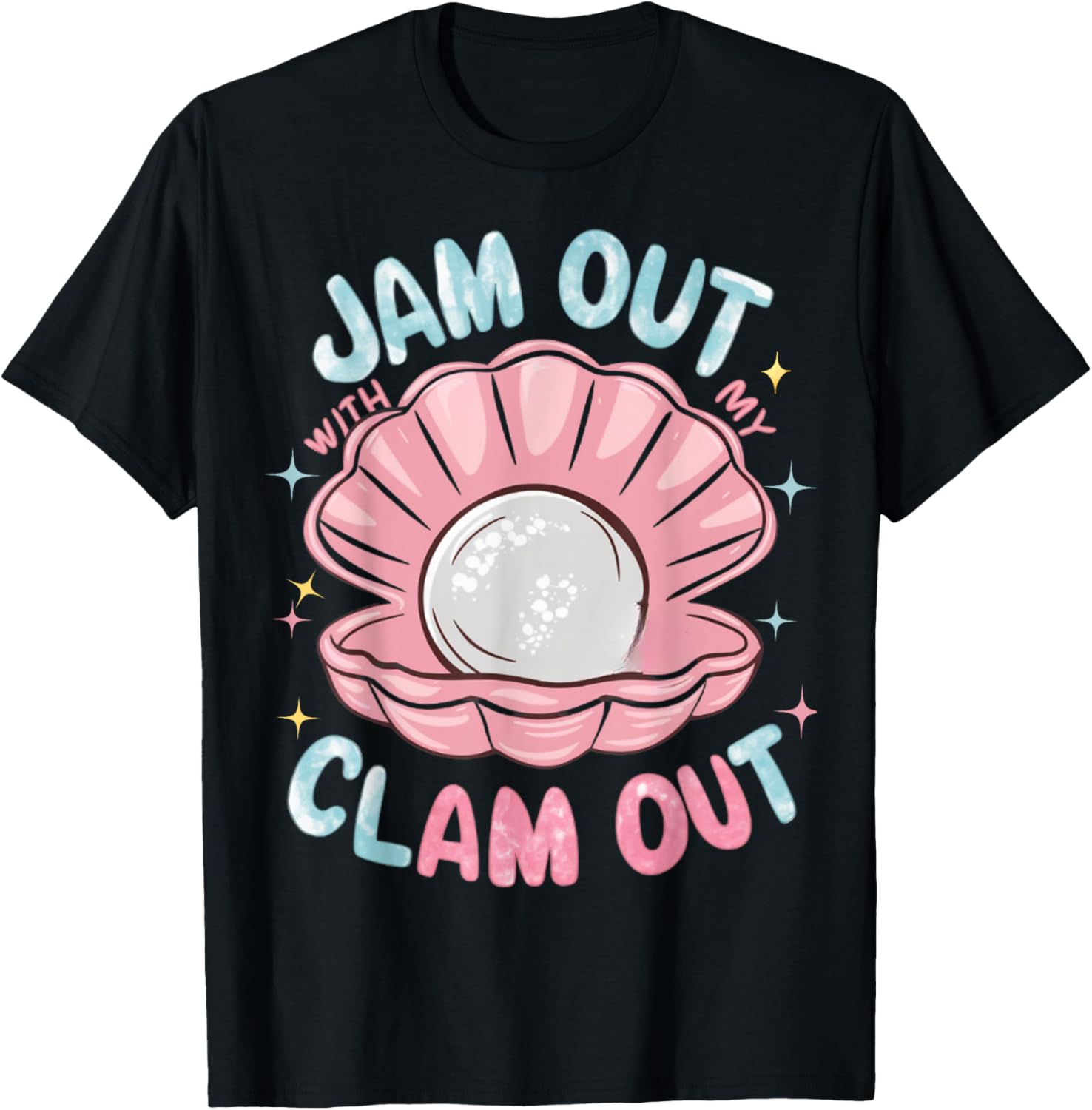 Jam Out With My Clam Out - Funny Party Club Design T-Shirt - T-Shirt | Black