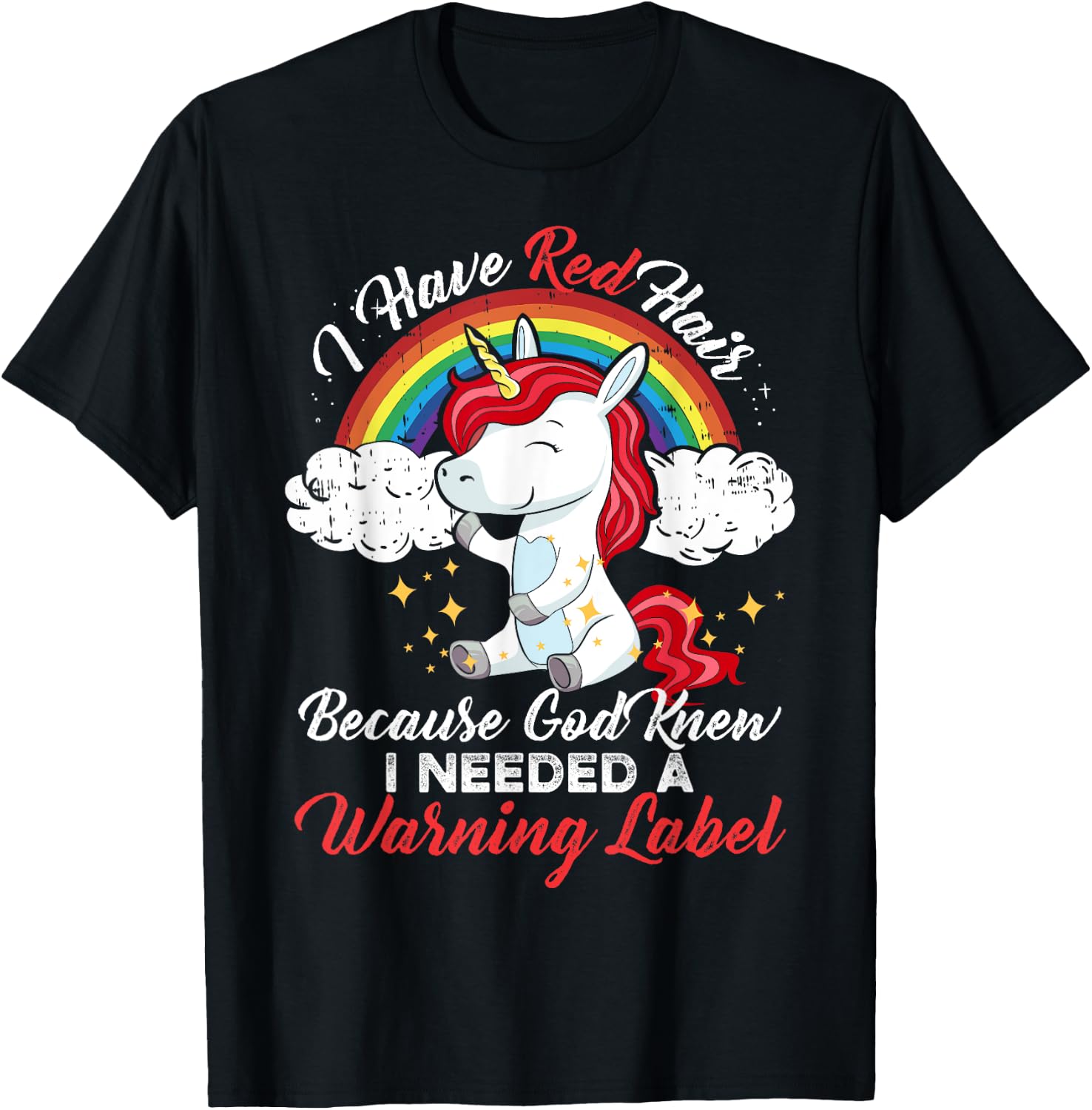 I Have Red Hair Because God Knew I Needed A Warning Label T-Shirt - T-Shirt | Black