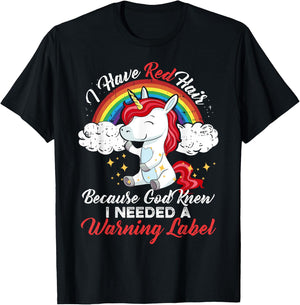I Have Red Hair Because God Knew I Needed A Warning Label T-Shirt - T-Shirt | Black