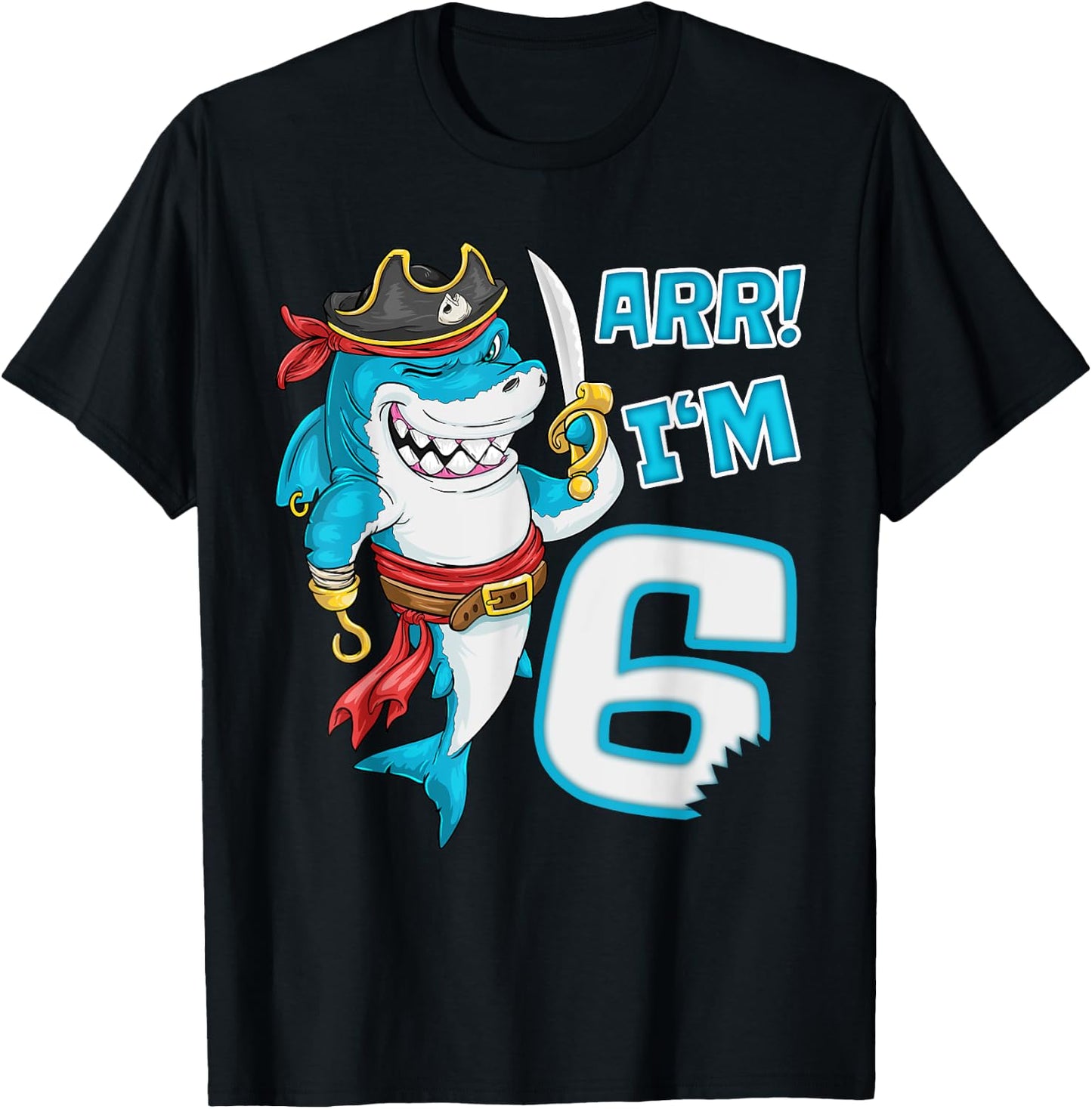 I'm 6 years Bday Shark pirate 6th Birthday boy pirate Party T-Shirt - T-Shirt | Black