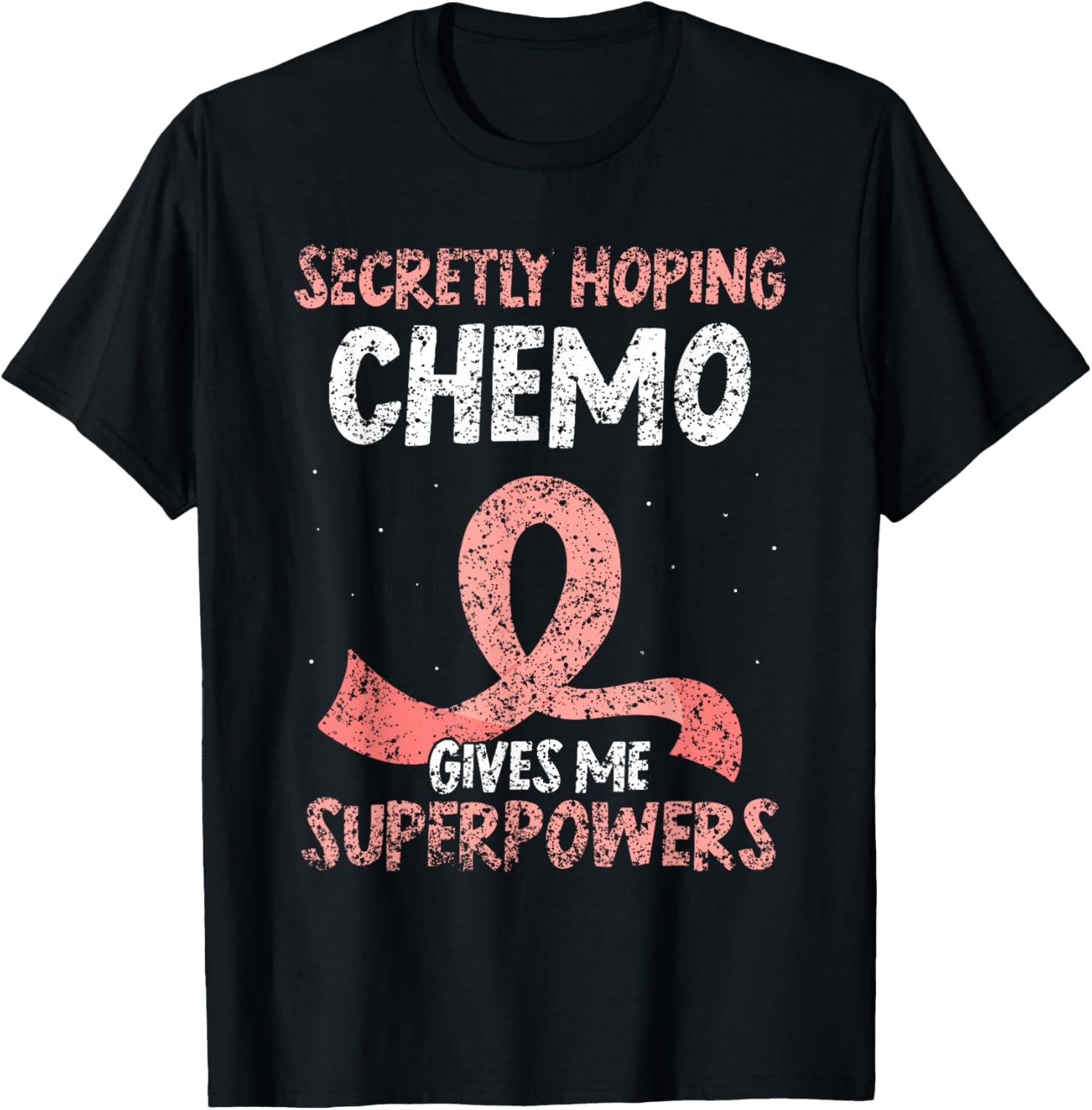 Hoffe Dass Die Chemo Mir Superkräfte verleiht Breast Cancer T-Shirt - T-Shirt | Black