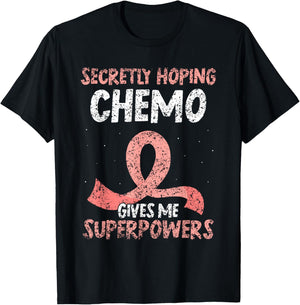 Hoffe Dass Die Chemo Mir Superkräfte verleiht Breast Cancer T-Shirt - T-Shirt | Black