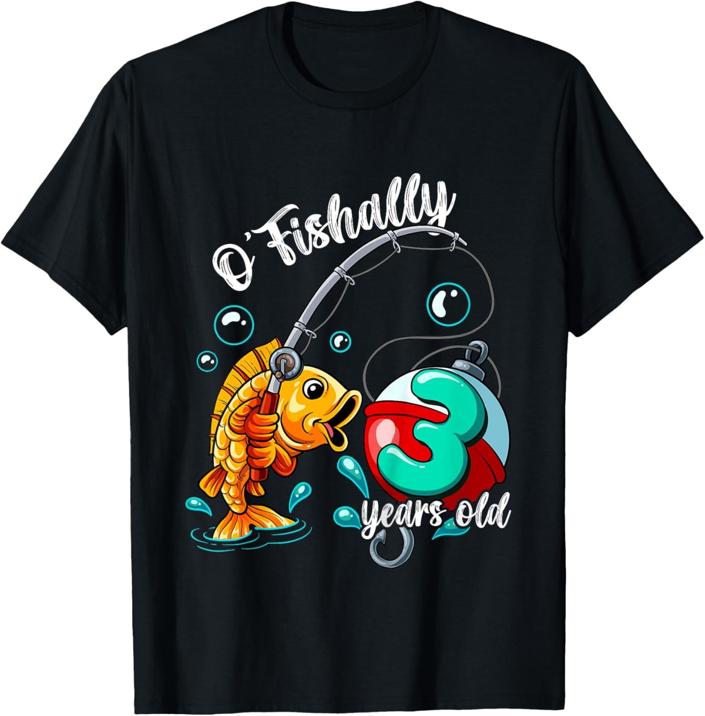 O'fishally 3 years old 3rd Birthday Fishing T-Shirt - T-Shirt | Black