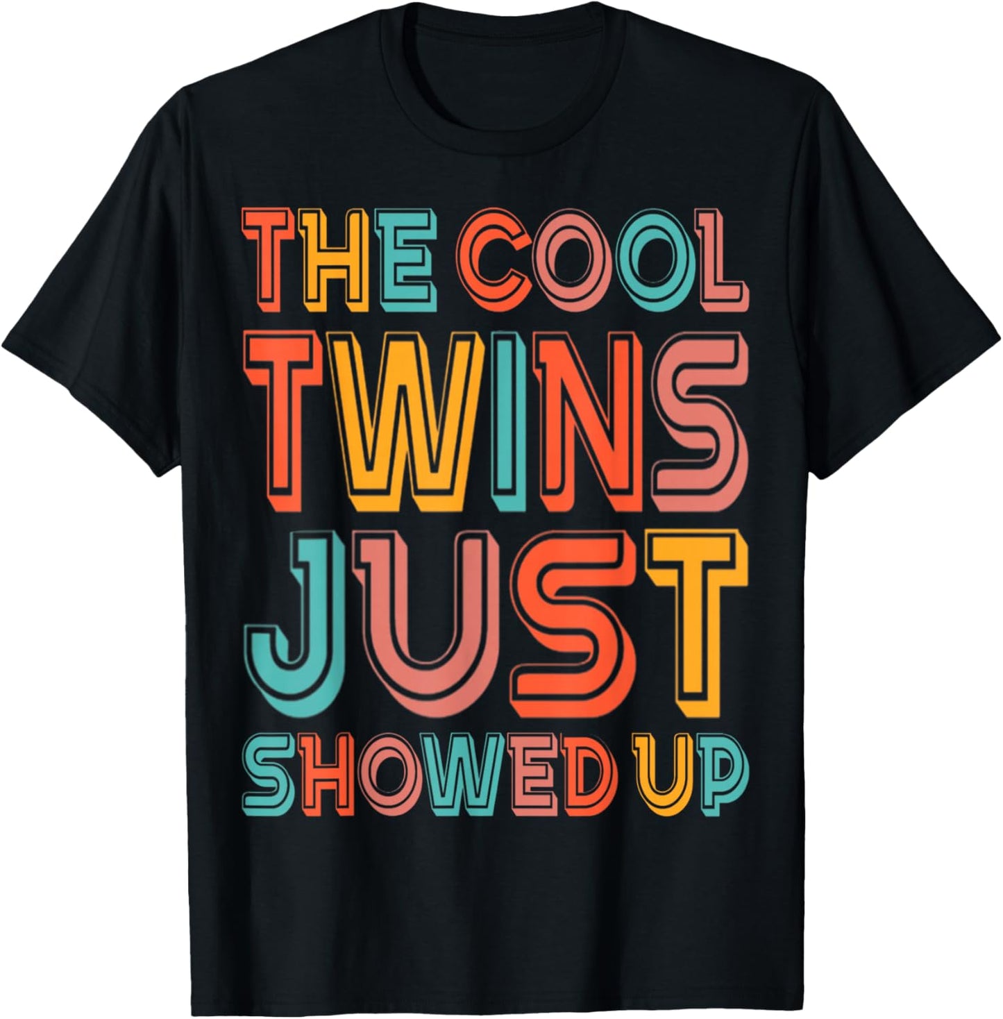 The Cool Twins Just Showed Up Funny Twin Twinning Matching T-Shirt - T-Shirt | Black