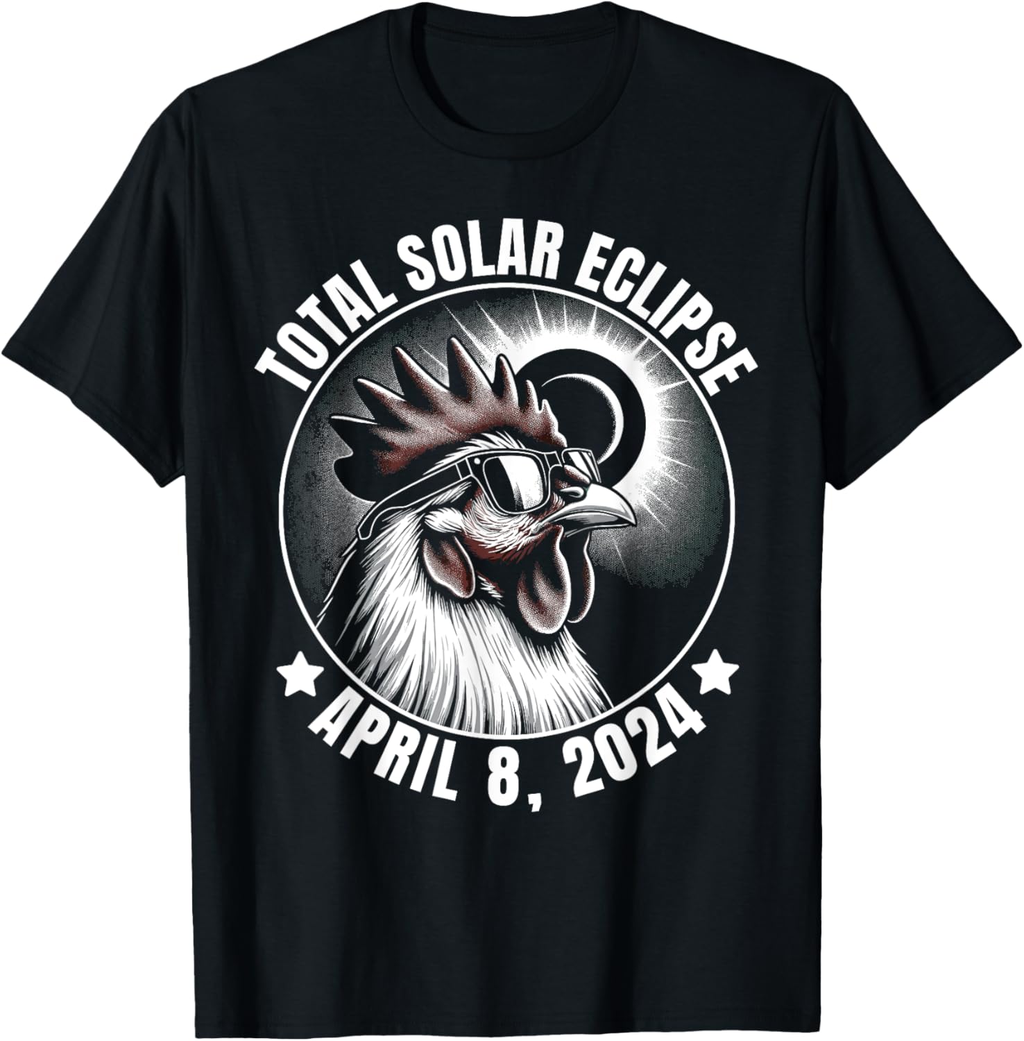 2024 Total Solar Eclipse Chicken Wearing Glasses Totality T-Shirt - T-Shirt | Black