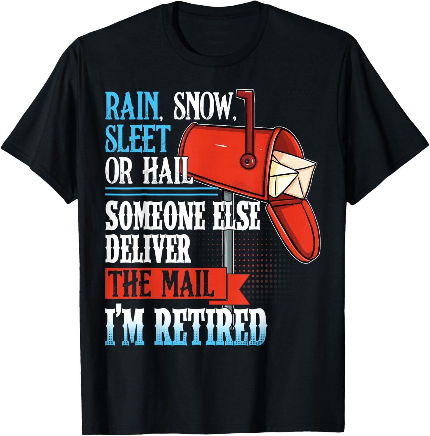 Funny Retired Postal Carrier Quote Retirement Gift Postman T-Shirt - T-Shirt | Black