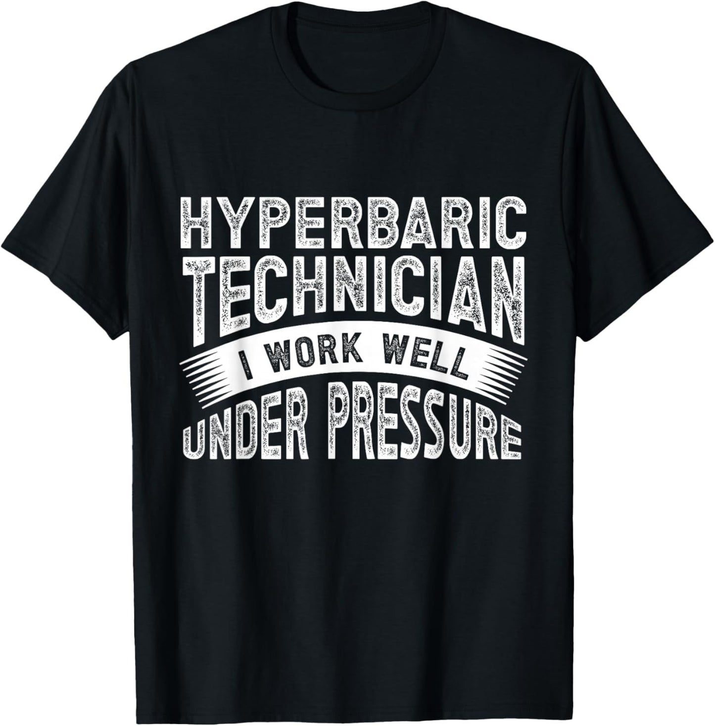 Hyperbaric Technologist Hyperbaric Technician T-Shirt - T-Shirt | Black