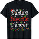 Dancer Xmas Gift Santa's Favorite Dancer Christmas T-Shirt - T-Shirt | Black