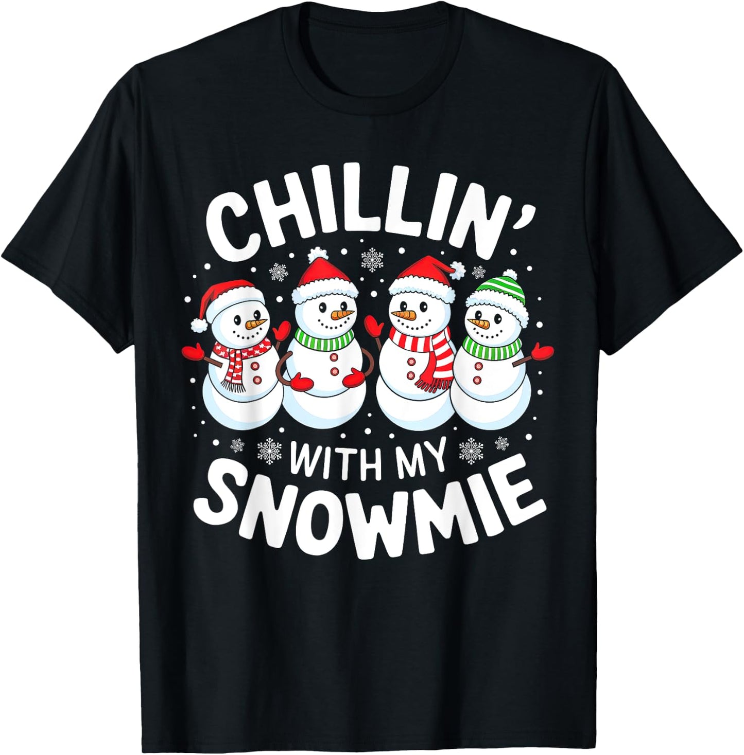 Snowman Christmas Chillin' With My Snowmie Men Women Kids T-Shirt - T-Shirt | Black