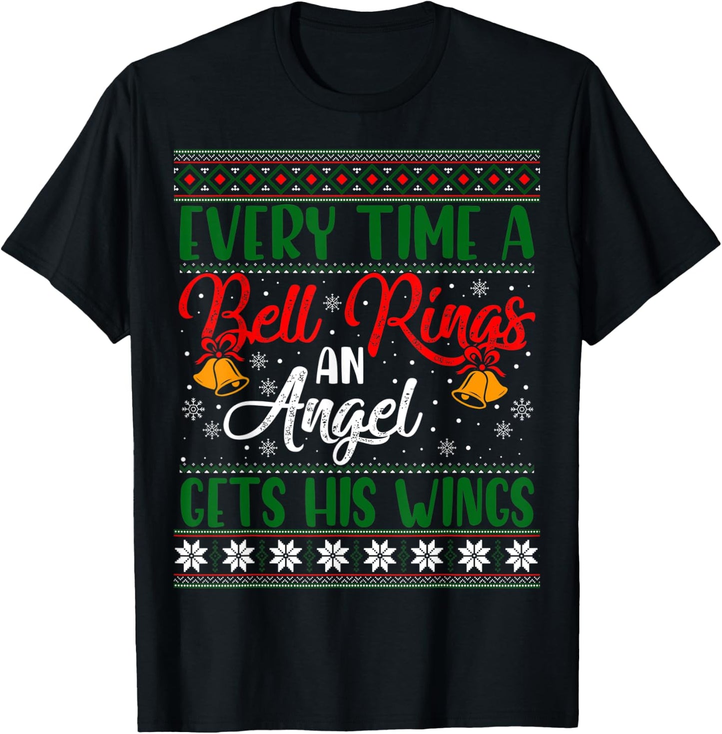 Every Time Bell Rings Angel Gets His Wings Christmas Ugly T-Shirt - T-Shirt | Black