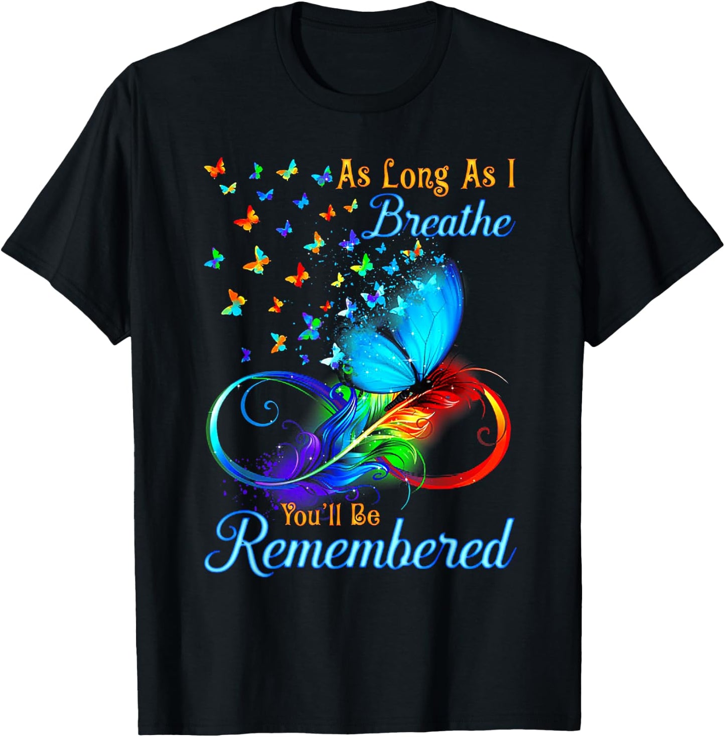 As Long As I Breathe You'll Be Remembered Butterfly T-Shirt - T-Shirt | Black