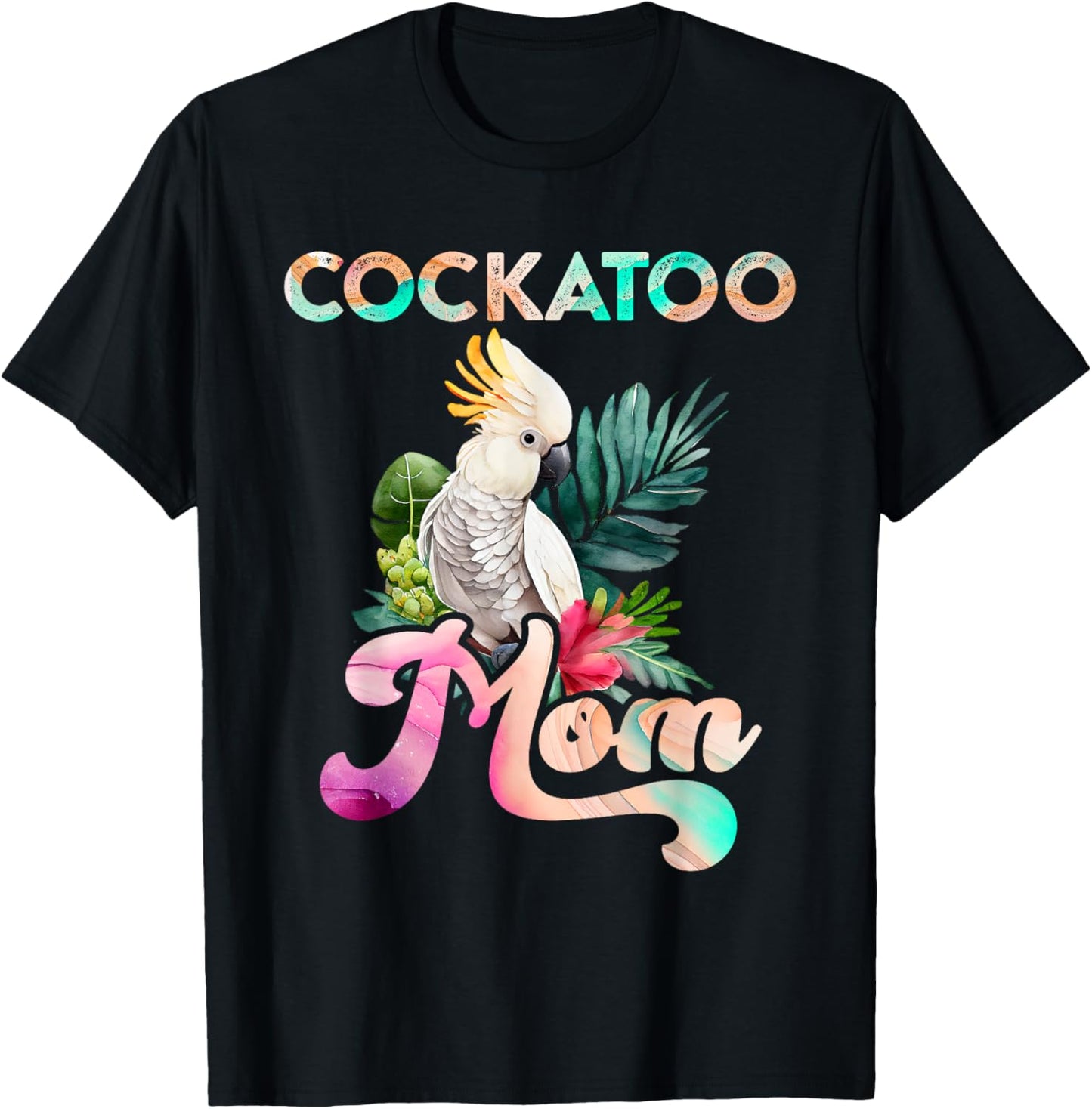 Cockatoo Mom Bird lover Cockatoos Women Cockatoo Mommy T-Shirt - T-Shirt | Black