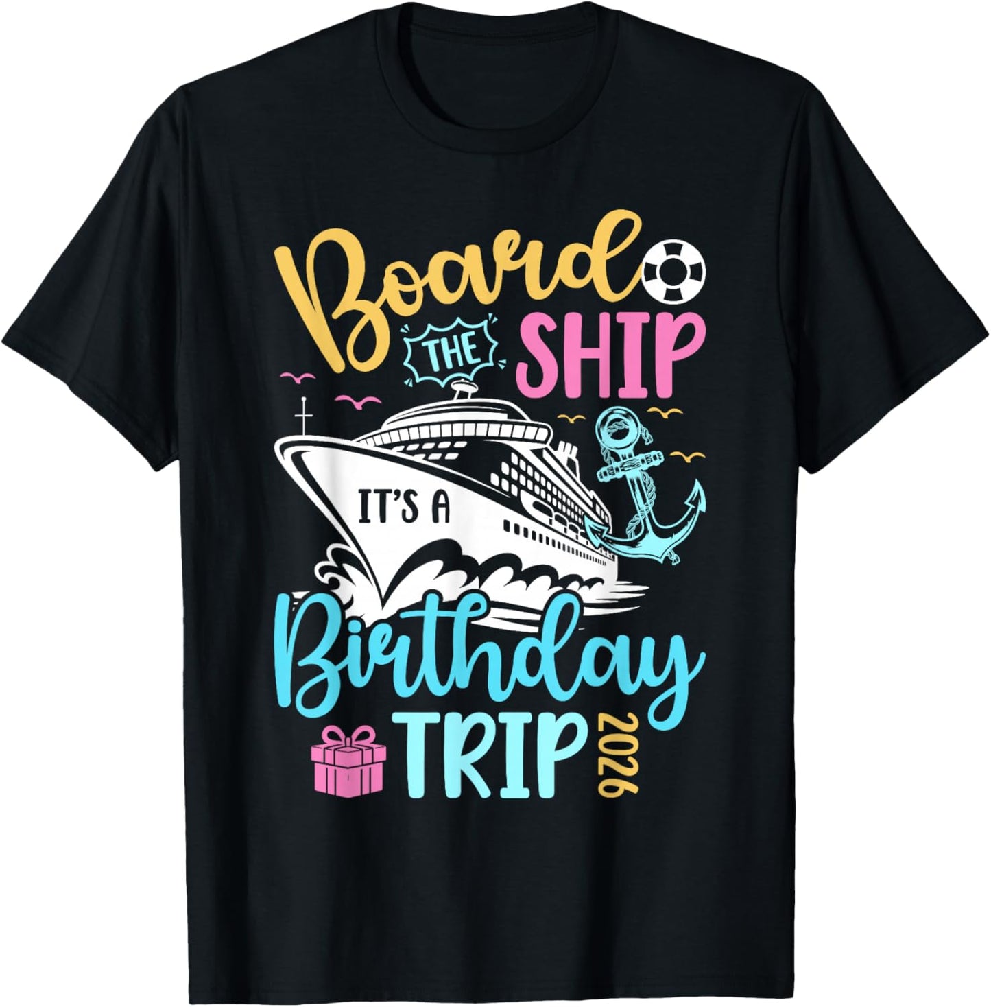 It's A Birthday Cruise Trip 2026 Birthday Cruising Vacation T-Shirt - T-Shirt | Black