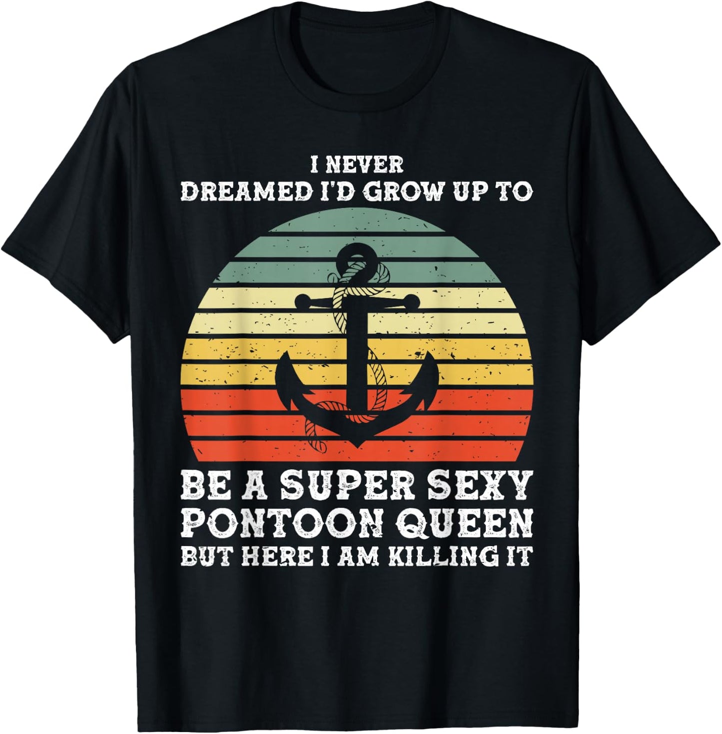 Super Sexy Pontoon Queen Woman Girls Pontoon Boat T-Shirt - T-Shirt | Black