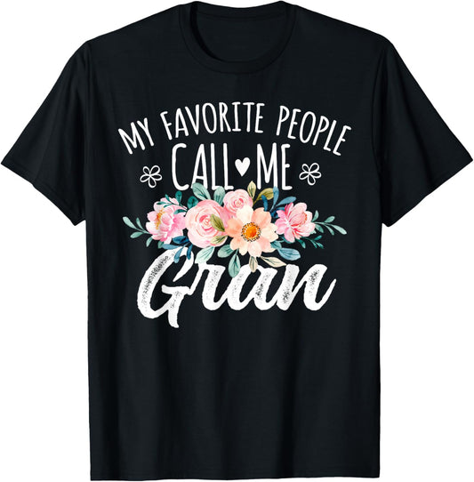 My Favorite People Call Me Gran Floral Birthday Gran T-Shirt - T-Shirt | Black