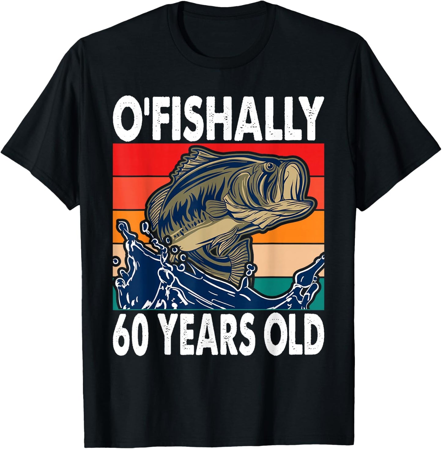 O'Fishally 60 Years Old Fishing Birthday Theme Party 60th T-Shirt - T-Shirt | Black