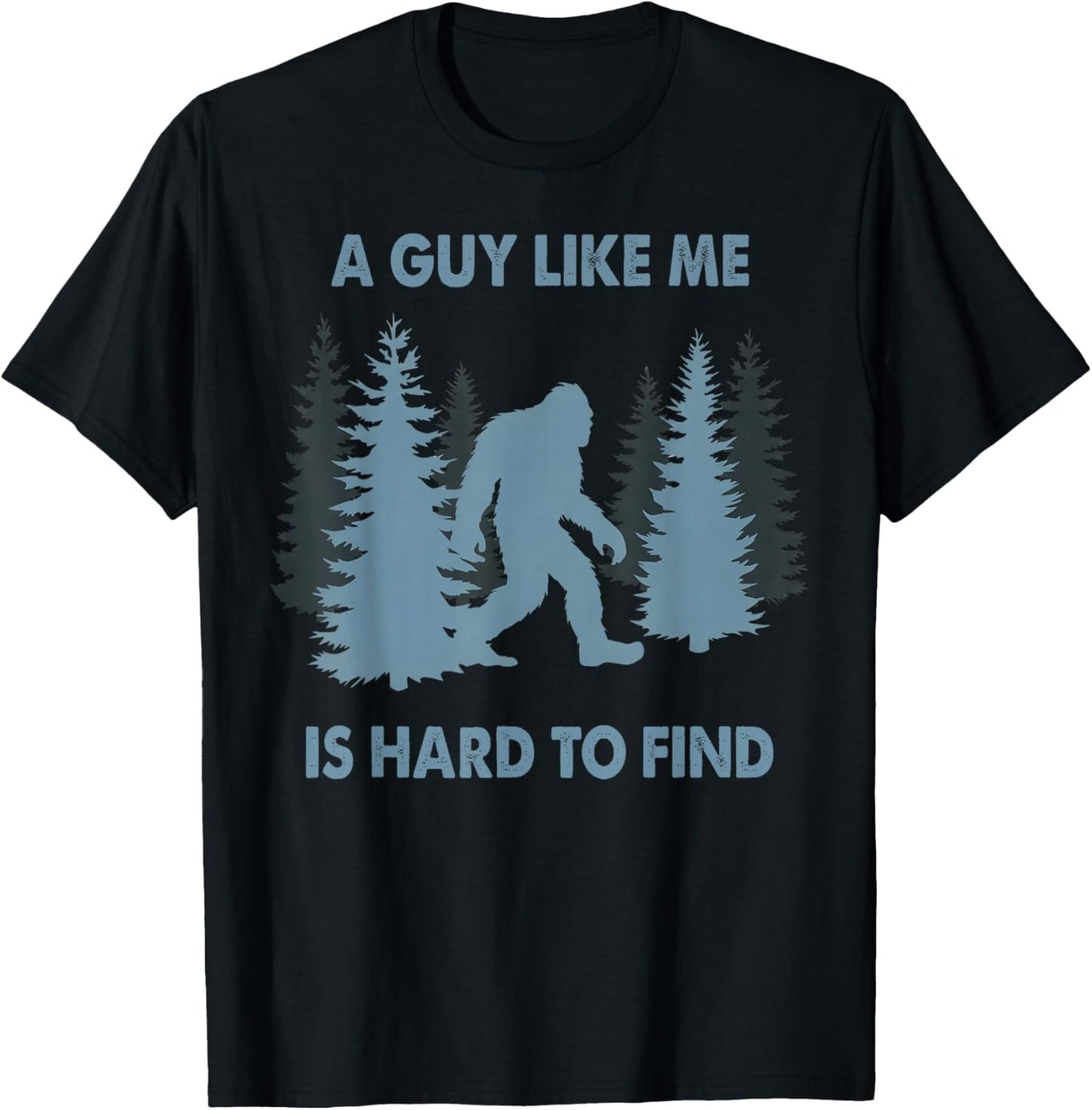 You Guy Like Me is Hard to Find T-Shirt - T-Shirt | Black